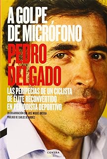 A golpe de micrófono (2.ª edición): Las peripecias de un ciclista de élite reconvertido en periodista deportivo (FONDO)